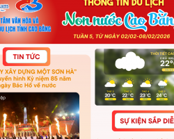 THÔNG TIN DU LỊCH NON NƯỚC CAO BẰNG TUẦN 5, TỪ NGÀY 02/02-08/02/2026